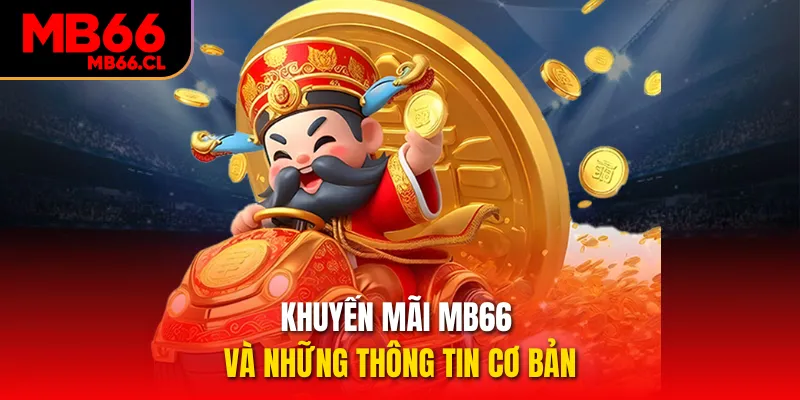 Khuyến mãi MB66 và những thông tin cơ bản