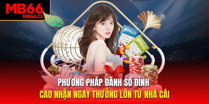 Phương pháp đánh số đỉnh cao nhận ngay thưởng lớn từ nhà cái